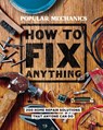 Popular Mechanics How to Fix Anything - Editors of Popular Mechanics - 9781618372604