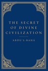 The Secret of Divine Civilization - Abdu'l-Baha - 9781618510822