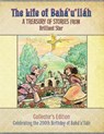 The Life of Bahaullah: A Treasury of Stories from Brilliant Star - Brilliant Star Magazine - 9781618511218
