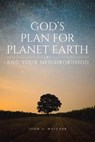 God's Plan for Planet Earth and Your Neighborhood - HATCHER,  John S., Ph.D. - 9781618511294