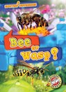 Bee or Wasp? - Kirsten Chang - 9781618919472