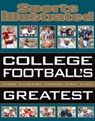 Sports Illustrated College Football's Greatest - Sports Illustrated - 9781618931757
