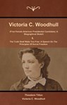Victoria C. Woodhull (First Female American Presidential Candidate) - Theodore Tilton ; Victoria C Woodhull - 9781618952240