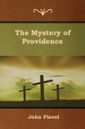The Mystery of Providence - John Flavel - 9781618954633