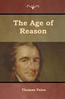 The Age of Reason - PAINE,  Thomas - 9781618955227
