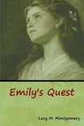 Emily's Quest - MONTGOMERY,  Lucy M - 9781618957290