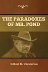 The Paradoxes of Mr. Pond - CHESTERTON,  Gilbert K - 9781618959454