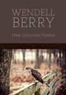 New Collected Poems - Wendell Berry - 9781619021525