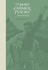 The Mad Farmer Poems - Wendell Berry ; Abigail Rorer - 9781619022775