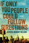 If Only You People Could Follow Directions: A Memoir - Jessica Hendry Nelson - 9781619024670