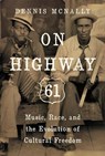 On Highway 61 - Dennis Mcnally - 9781619025813