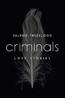 Criminals - TRUEBLOOD,  Valerie - 9781619026186