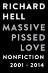 Massive Pissed Love - Richard Hell - 9781619026742