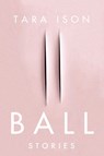 Ball - Tara Ison - 9781619026827