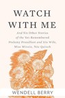 Watch With Me - Wendell Berry - 9781619028319