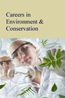 Careers in Environment & Conservation - MICHAEL SHALLY-JENSEN,  Ph.D. - 9781619255357