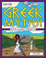 Explore Greek Myths! - Anita Yasuda - 9781619304505