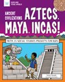 ANCIENT CIVILIZATIONS AZTECS MAYA INCAS - ANITA YASUDA - 9781619308343