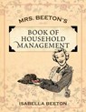 Mrs. Beeton's Book of Household Management - Isabella Beeton - 9781619491403