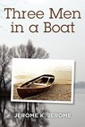 Three Men in a Boat - Jerome K. Jerome - 9781619491694