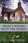 What's Wrong With the World - G. K. Chesterton - 9781619491830