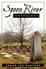 Spoon River Anthology - Edgar Lee Masters - 9781619491922