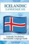 Icelandic Vocabulary: An Icelandic Language Guide - Baldur Hauksson - 9781619494589