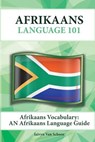 Afrikaans Vocabulary: An Afrikaans Language Guide - Jaivyn Van Schoor - 9781619494749