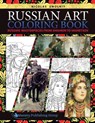 Russian Art Coloring Book: Russian Masterpieces from Shishkin to Vasnetsov - Nicolas Smolniy - 9781619494824