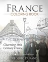 France Coloring Book: Charming 19th Century France - Frederic Durand - 9781619495326