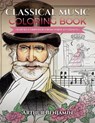 Classical Music Coloring Book: 8 Opera Composers from Verdi to Strauss - Arthur Benjamin - 9781619495432