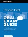 Private Pilot Oral Exam Guide - Michael D. Hayes - 9781619544604