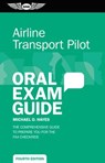 Airline Transport Pilot Oral Exam Guide - HAYES,  Michael D. - 9781619546202
