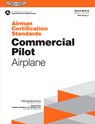 Airman Certification Standards: Commercial Pilot - Airplane (2024): Faa-S-Acs-7a - Federal Aviation Administration (FAA) - 9781619549074