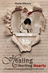 HEALING FOR HURTING HEARTS - PHYLLIS KILBOURN - 9781619580848