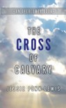 The Cross of Calvary - Jessie Penn-Lewis - 9781619582927