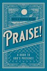 Praise!: A Door to God's Presence - Ruth Myers - 9781619583863