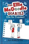 The Ellie McDoodle Diaries 5: Ellie for President - Ruth McNally Barshaw - 9781619630611