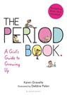 The Period Book: A Girl's Guide to Growing Up - Karen Gravelle - 9781619636620