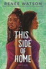 This Side of Home - Renee Watson - 9781619639300