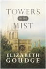 Towers in the Mist - Elizabeth Goudge - 9781619706323