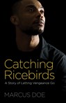 CATCHING RICEBIRDS LET VENGE - Marcus Doe - 9781619708259
