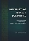 Richelle, M: Interpreting Israel's Scriptures - Matthieu Richelle - 9781619709584