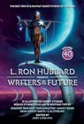 L. Ron Hubbard Presents Writers of the Future Volume 40 - L. Ron Hubbard ; S.M. Stirling ; Nancy Kress ; Gregory Benford - 9781619867741