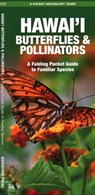 Hawai'i Butterflies & Pollinators, 2nd Ed - J M Kavanagh - 9781620055892