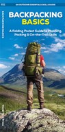 Backpacking Basics: A Folding Pocket Guide to Planning, Packing & On-The-Trail Skills - J. M. Kavanagh - 9781620058350