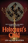 Holocaust's Child - W R Blocher ; Amy Blocher - 9781620061350