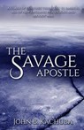 The Savage Apostle - KACHUBA,  John B. - 9781620066669