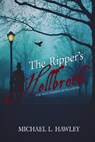 The Ripper's Hellbroth - Michael L. Hawley - 9781620068359