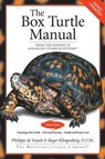The Box Turtle Manual - Philippe de Vosjoli ; Roger J. Klingenberg - 9781620080368